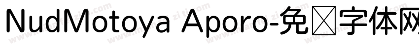 NudMotoya Aporo字体转换